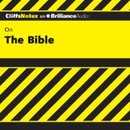 The Bible: CliffsNotes by Charles H. Patterson, Ph.D.