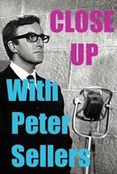 Close Up with Peter Sellers