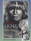 Coming To Light: The Edward S. Curtis Story