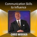 Communication Skills to Influence by Chris Widener