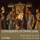 Conceptions of Divine Love by St. Teresa of Avila