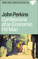 Confessions of an Economic Hit Man by John Perkins