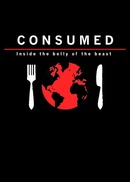 Consumed: Inside the Belly of the Beast