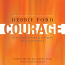 Courage by Debbie Ford