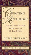 Creating Affluence by Deepak Chopra