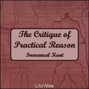 The Critique of Practical Reason by Immanuel Kant