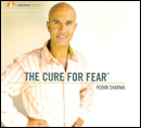 The Cure for Fear by Robin Sharma