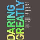 Daring Greatly by Brene Brown