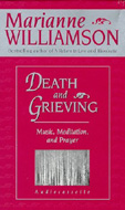 Death And Grieving by Marianne Williamson