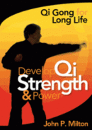 Develop Qi Strength and Power by John P. Milton