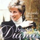 England's Rose: A Tribute To Princess Diana by Diana, Princess of Wales