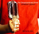 The Disappointment Artist by Jonathan Lethem