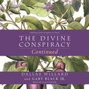 The Divine Conspiracy Continued by Dallas Willard