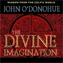 The Divine Imagination by John O'Donohue