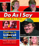 Do As I Say (Not As I Do) by Peter Schweizer