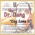 Dr. Dang, "Dog Gone It" by Kevin Wolf