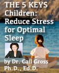 Reduce Stress for Optimal Sleep by Dr. Gail Gross, Ph.D., Ed.D.