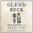 Dreamers and Deceivers by Glenn Beck