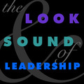 The Look & Sound of Leadership Podcast by Tom Henschel