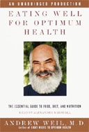 Eating Well for Optimum Health by Andrew Weil