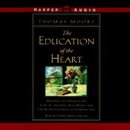 The Education of the Heart by Thomas Moore