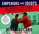 Emperors and Idiots by Mike Vaccaro