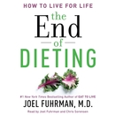 The End of Dieting by Joel Fuhrman