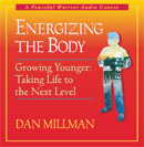 Energizing the Body by Dan Millman