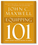Equipping 101 by John C. Maxwell