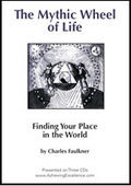 The Mythic Wheel of Life by Charles Faulkner