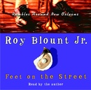 Feet on the Street by Roy Blount, Jr.