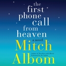 The First Phone Call From Heaven by Mitch Albom