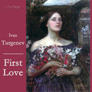 First Love by Ivan Turgenev