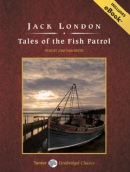 Tales of the Fish Patrol by Jack London