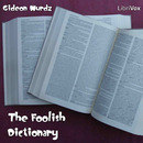 The Foolish Dictionary by Gideon Wurdz