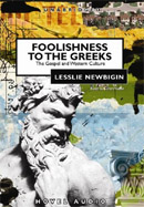 Foolishness to the Greeks by Lesslie Newbigin
