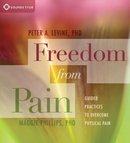 Freedom from Pain by Peter A. Levine