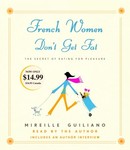 French Women Don't Get Fat by Mireille Guiliano