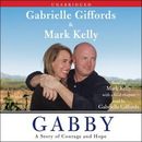 Gabby: A Story of Courage and Hope by Gabrielle Giffords