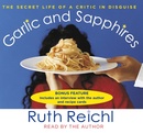 Garlic and Sapphires by Ruth Reichl