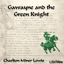 Gawayne and the Green Knight by Charlton Miner Lewis