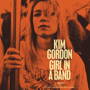Girl in a Band by Kim Gordon