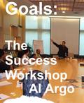 GOALS: The Success Workshop by Al Argo