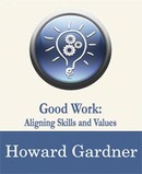 Good Work: Aligning Skills and Values by Daniel Goleman