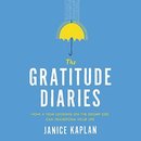 The Gratitude Diaries by Janice Kaplan