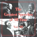 The Greatest Speeches of All Time Vol. III by Franklin D. Roosevelt