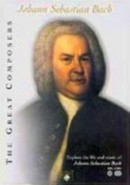 The Great Composers: Johann Sebastian Bach