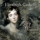 The Grey Woman by Elizabeth Gaskell