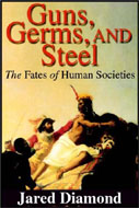 Guns, Germs, and Steel by Jared Diamond