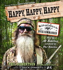 Happy, Happy, Happy by Phil Robertson